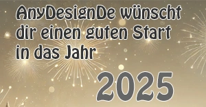 AnyDesign wünscht einen guten Start in das Jahr 2025