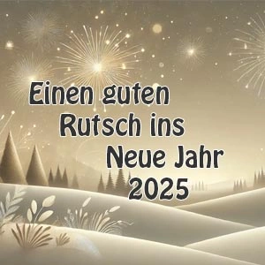 Einen guten Rutsch ins neue Jahr 2025